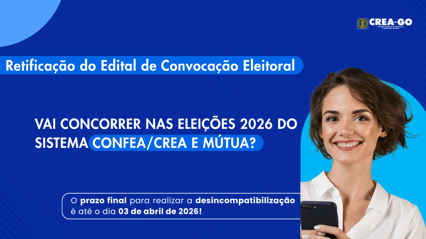 comunicado-de-retificacao-novas-regras-de-desincompatibilizacao-para-as-eleicoes-do-sistema-confeacrea-e-mutua-2026