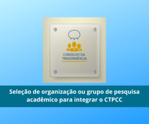 selecao-de-organizacao-ou-grupo-de-pesquisa-academico-para-integrar-o-ctpcc