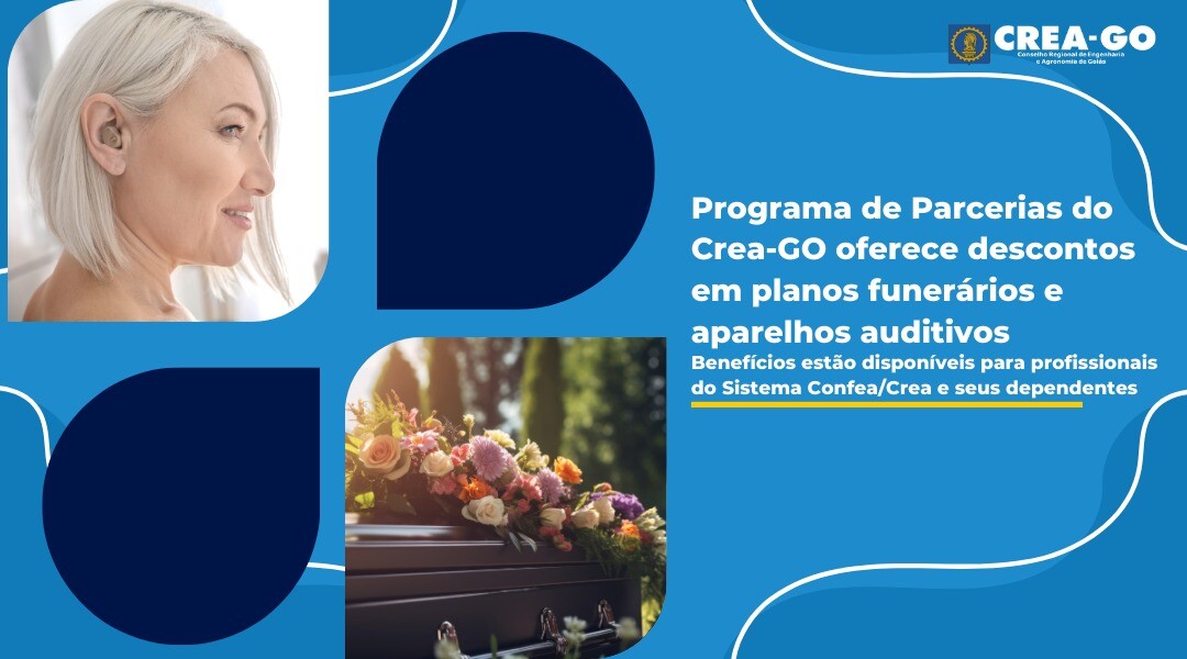 programa-de-parcerias-do-crea-go-oferece-descontos-em-planos-funerarios-e-aparelhos-auditivos
